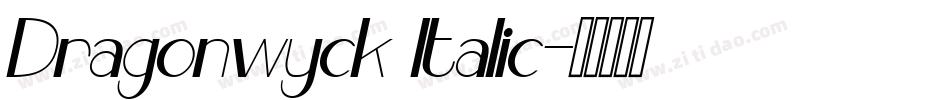 Dragonwyck Italic字体转换